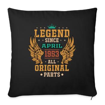 Legende seit April 1953 Geburtstagsgeschenk - Sofakissenbezug 45 x 45 cm - Schwarz - Vorne