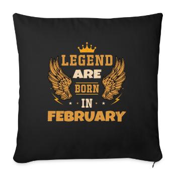 Die im Februar geborene Legende Geburtstagsgeschenk - Sofakissenbezug 45 x 45 cm - Schwarz - Vorne