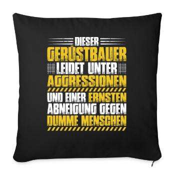 Gerüstbauer Gerüstbau Gerüstmonteur Scaffolder - Sofakissenbezug 45 x 45 cm - Schwarz - Vorne