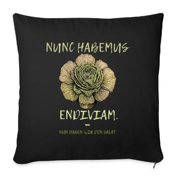 Nunc habemus endiviam lustiger Latein Spruch Küche - Sofakissenbezug 45 x 45 cm - Schwarz - Vorne