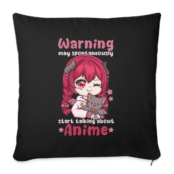 Warning May Spontaneously Talking Anime - Sofa pillowcase 17,3'' x 17,3'' (45 x 45 cm) - black - Front