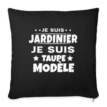 Je suis jardinier Je suis Taupe Modèle Humour - Housse de coussin décorative 45 x 45 cm - noir - Devant