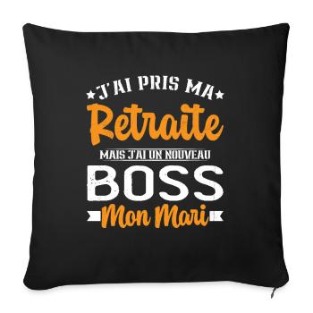 Femme Retraite J'ai Un Nouveau Patron Mon Mari - Housse de coussin décorative 45 x 45 cm - noir - Devant