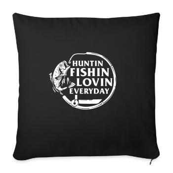 Huntin Fishin Lovin Tous les jours I Pêche - Housse de coussin décorative 45 x 45 cm - noir - Devant