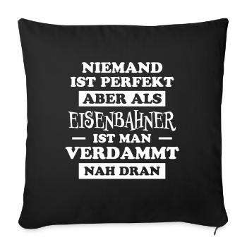 Eisenbahner Spruch Eisenbahn Lokführer Geschenk - Sofakissenbezug 45 x 45 cm - Schwarz - Vorne