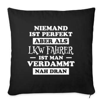 LKW Fahrer Fun Lustiges Spruch LKW Fahrer Geschenk - Sofakissenbezug 45 x 45 cm - Schwarz - Vorne