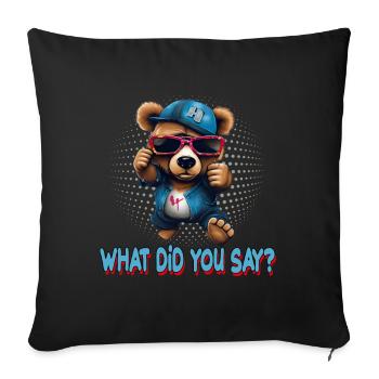 Streetstyle What Die You Say Bear Graffiti Kunst - Sofakissenbezug 45 x 45 cm - Schwarz - Vorne