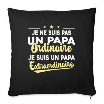 Pas Un Papa Ordinaire Je Suis Papa Extraordinaire - Housse de coussin décorative 45 x 45 cm - noir - Devant