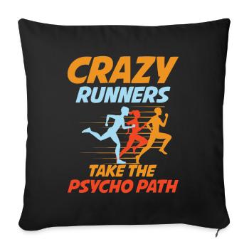 Crazy Runners Take The Psycho Path - Sofakissenbezug 45 x 45 cm - Schwarz - Vorne