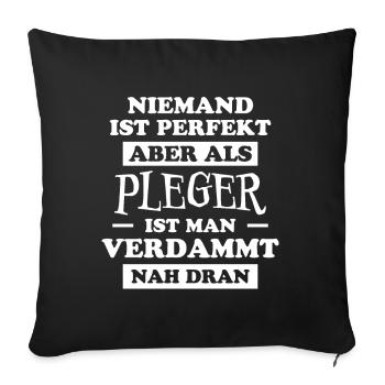 Pfleger Spruch Altenpfleger Witz Pfleger Geschenk - Sofakissenbezug 45 x 45 cm - Schwarz - Vorne