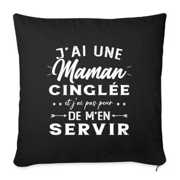 J'ai Une Maman Cinglée Humour Cadeau Pour Mère - Housse de coussin décorative 45 x 45 cm - noir - Devant