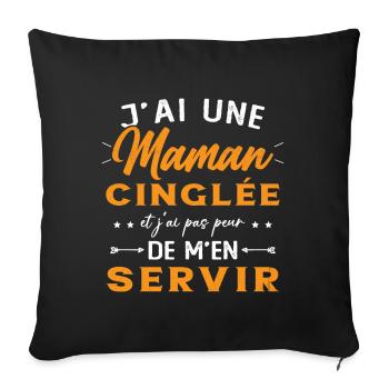 J'ai Une Maman Cinglée Humour Cadeau Pour Mère - Housse de coussin décorative 45 x 45 cm - noir - Devant