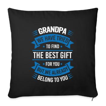 Grandpa we tried to find you the best gift - Sofa pillowcase 17,3'' x 17,3'' (45 x 45 cm) - black - Front