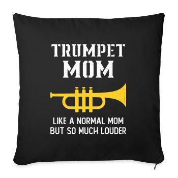Mom Trumpeter Humor Gift Woman - Sofa pillowcase 17,3'' x 17,3'' (45 x 45 cm) - black - Front