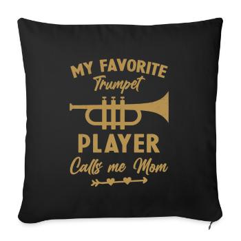 Woman my favorite trumpeter calls me mom - Sofa pillowcase 17,3'' x 17,3'' (45 x 45 cm) - black - Front