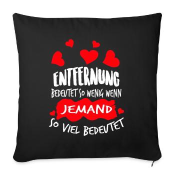 Entfernung bedeutet so wenig Valentinstag - Sofakissenbezug 45 x 45 cm - Schwarz - Vorne