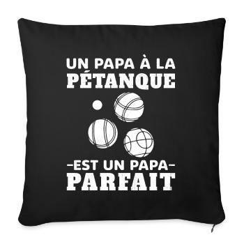 Un Papa à la Pétanque est un Papa Parfait - Housse de coussin décorative 45 x 45 cm - noir - Devant