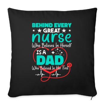 Behind Every Great Nurses - Dad - Sofa pillowcase 17,3'' x 17,3'' (45 x 45 cm) - black - Front