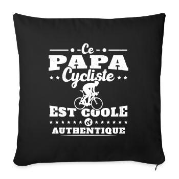 Ce papa cycliste est coole et authentique - Housse de coussin décorative 45 x 45 cm - noir - Devant