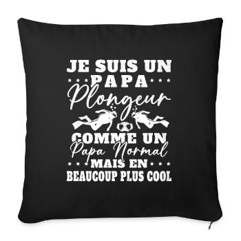 Papa Plongeur Cadeau Humour Fête des Pères Plongée - Housse de coussin décorative 45 x 45 cm - noir - Devant