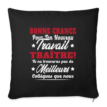 Départ Collègue Travail Bonnce Chance Cadeau Drôle - Housse de coussin décorative 45 x 45 cm - noir - Devant