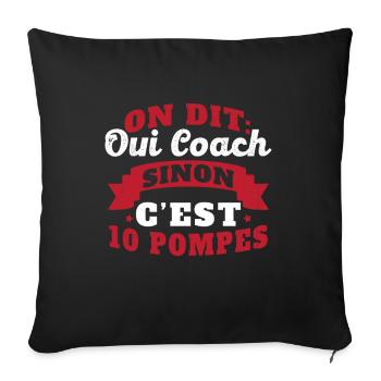 On Dit Oui Coach Humour Coaching Sportif Cadeau - Housse de coussin décorative 45 x 45 cm - noir - Devant