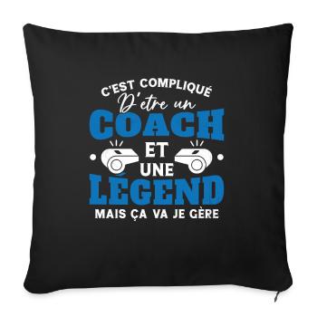 Coach De Légende Humour Coaching Sportif Cadeau - Housse de coussin décorative 45 x 45 cm - noir - Devant