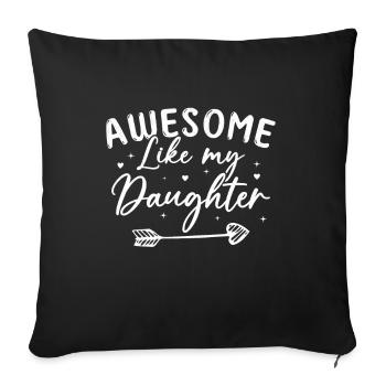 Génial Comme Ma Fille Humour Cadeau - Housse de coussin décorative 45 x 45 cm - noir - Devant