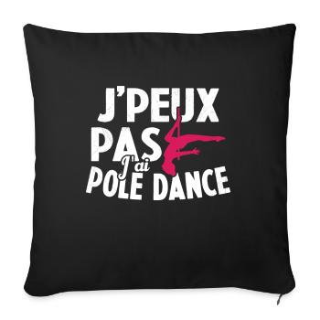 Je Peux Pas J'ai Pole Dance - Housse de coussin décorative 45 x 45 cm - noir - Devant