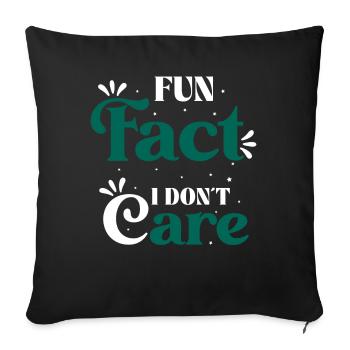 Fun Fact I Don't Care Provocative Saying - Sofa pillowcase 17,3'' x 17,3'' (45 x 45 cm) - black - Front