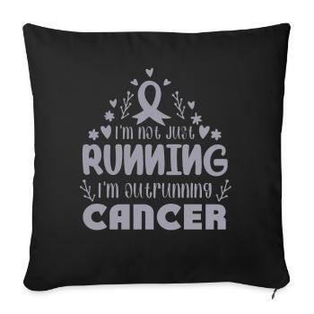 I'm Outrunning Brain Cancer - Sofa pillowcase 17,3'' x 17,3'' (45 x 45 cm) - black - Front