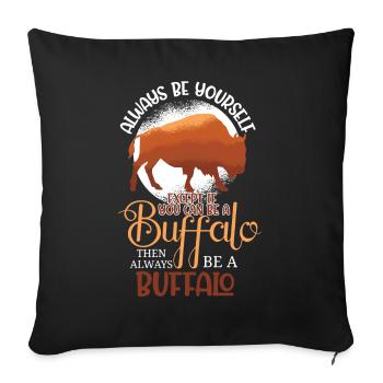 Always Be A Buffalo Wild West Buffalo - Sofa pillowcase 17,3'' x 17,3'' (45 x 45 cm) - black - Front