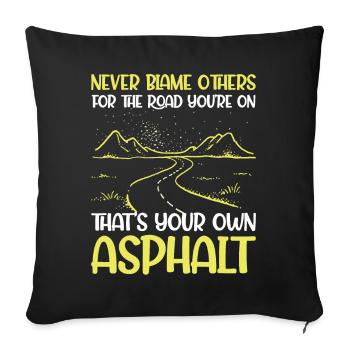 Never Blame Others For Road You`re On - Sofa pillowcase 17,3'' x 17,3'' (45 x 45 cm) - black - Front