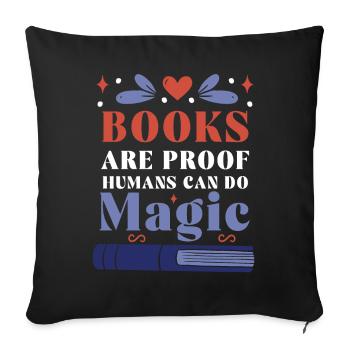 Livres Preuve Les Humains Font Magique Amoureux des livres - Housse de coussin décorative 45 x 45 cm - noir - Devant