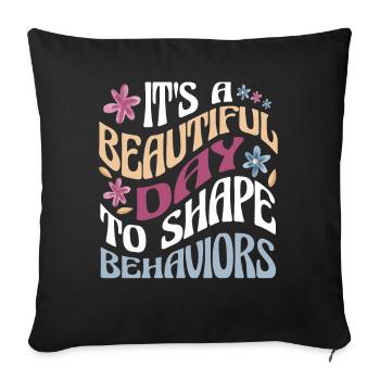 Beautiful Day Shape Behaviors Therapist - Sofa pillowcase 17,3'' x 17,3'' (45 x 45 cm) - black - Front