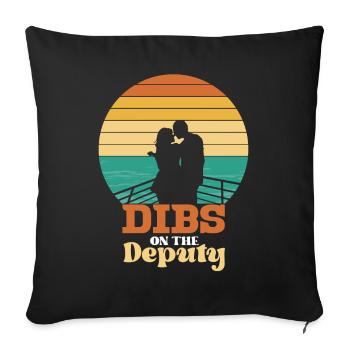 Dibs On The Deputy - Sofa pillowcase 17,3'' x 17,3'' (45 x 45 cm) - black - Front