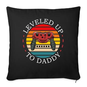 Gaming-Nerd zum Daddy aufgelevelt - Sofakissenbezug 45 x 45 cm - Schwarz - Vorne