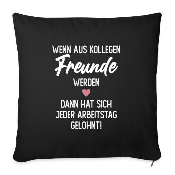 Wenn aus Kollegen Freunde werden Abschied - Sofakissenbezug 45 x 45 cm - Schwarz - Vorne