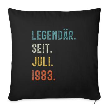 40 Geburtstag 40 Jahre Legendär Seit Juli 1983 - Sofakissenbezug 45 x 45 cm - Schwarz - Vorne