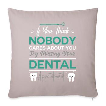 Funny Dentist Humorous Saying - Sofa pillowcase 17,3'' x 17,3'' (45 x 45 cm) - light taupe - Front
