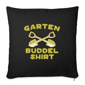 Garten Buddel Shirt Gärtner Gärtnerin Hobbygärtner - Sofakissenbezug 45 x 45 cm - Schwarz - Vorne