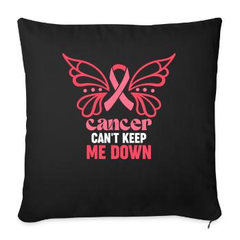 Breast Cancer Can't Keep Me Down - Sofa pillowcase 17,3'' x 17,3'' (45 x 45 cm) - black - Front