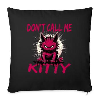 Don't Call Me Kitty - Sofakissenbezug 45 x 45 cm - Schwarz - Vorne