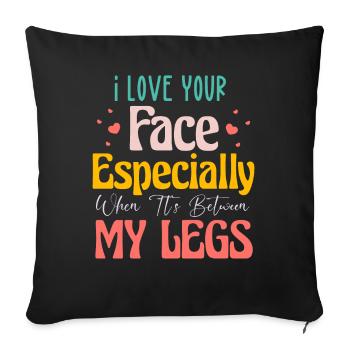 J’aime ton visage quand il est entre mes jambes - Housse de coussin décorative 45 x 45 cm - noir - Devant