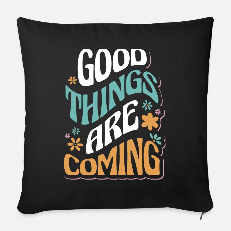 De bonnes choses arrivent motivantes - Housse de coussin décorative 45 x 45 cm - noir