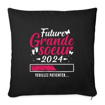 Future Grande Soeur 2024 Humour Cadeau - Housse de coussin décorative 45 x 45 cm - noir - Devant