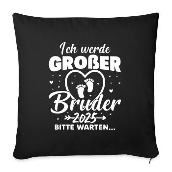 Ich werde Großer Bruder 2025 - Sofakissenbezug 45 x 45 cm - Schwarz - Vorne