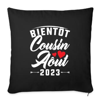 Bientôt Cousin Aout 2023 Annonce Grossesse - Housse de coussin décorative 45 x 45 cm - noir - Devant