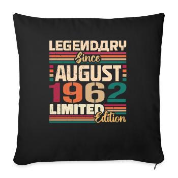 1962 August Birthday Legend August 1962 - Sofa pillowcase 17,3'' x 17,3'' (45 x 45 cm) - black - Front