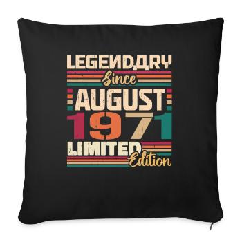 1971 August Geburtstag Legende August 1971 - Sofakissenbezug 45 x 45 cm - Schwarz - Vorne